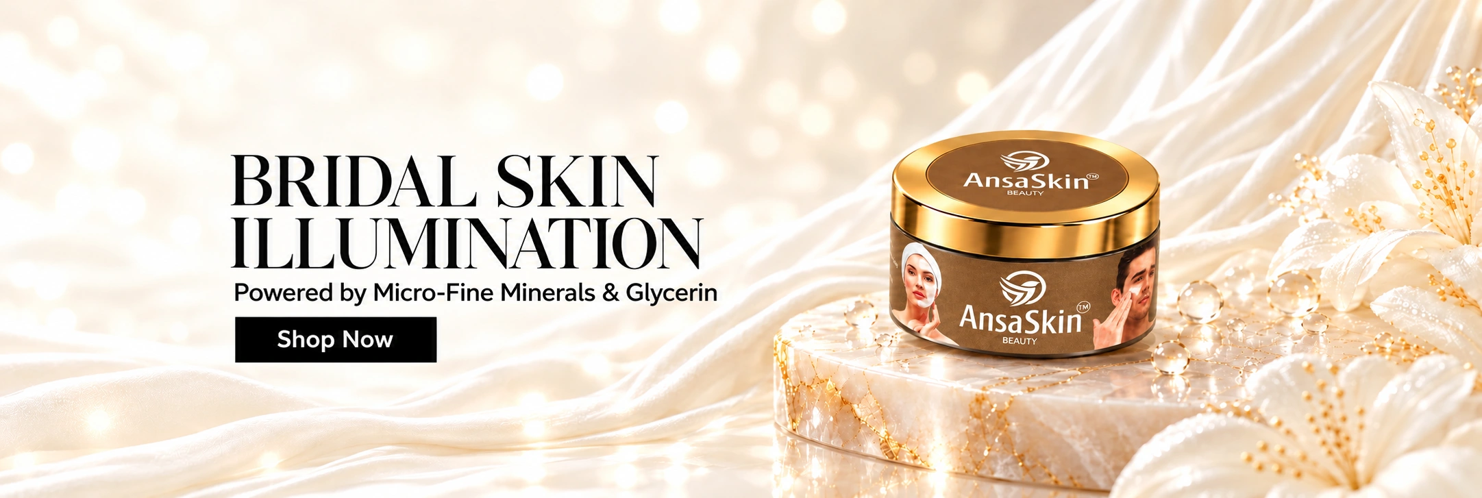 AnsaSkin™ Beauty Cream — BRIDAL SKIN ILLUMINATION. Powered by Micro-Fine Minerals & Glycerin